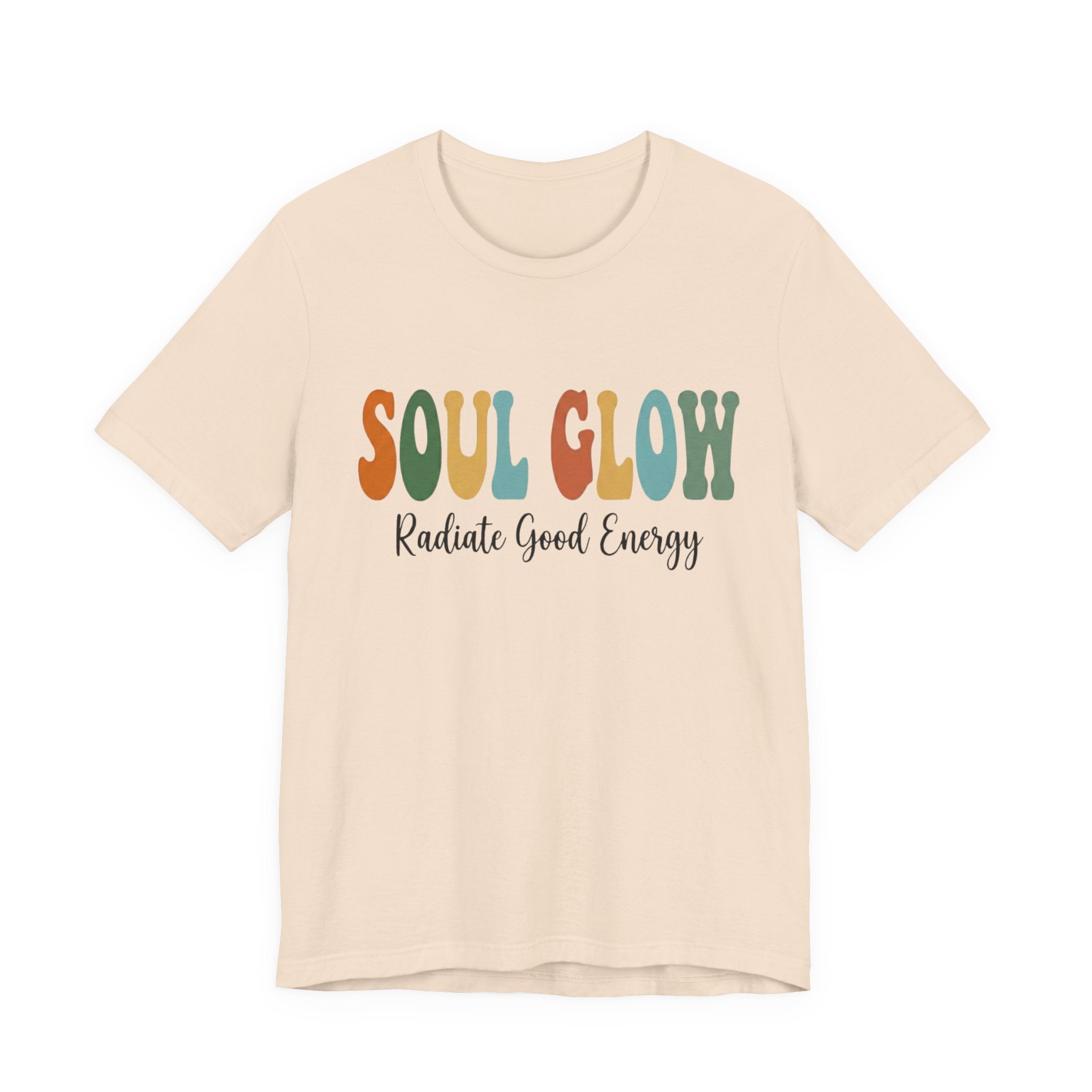 Soul Glow Shirt, Radiate Good Energy Tee, Retro Groovy Graphic T Shirt, Inspirational Quote Shirt, Positive Vibes Unisex Tee