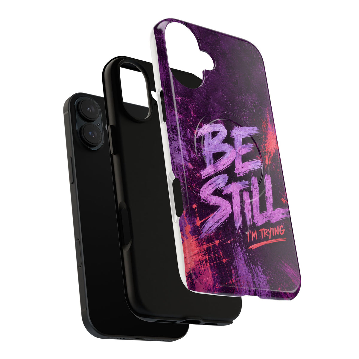 Be Still, I'm Trying Christian Tough Magnetic Phone Case