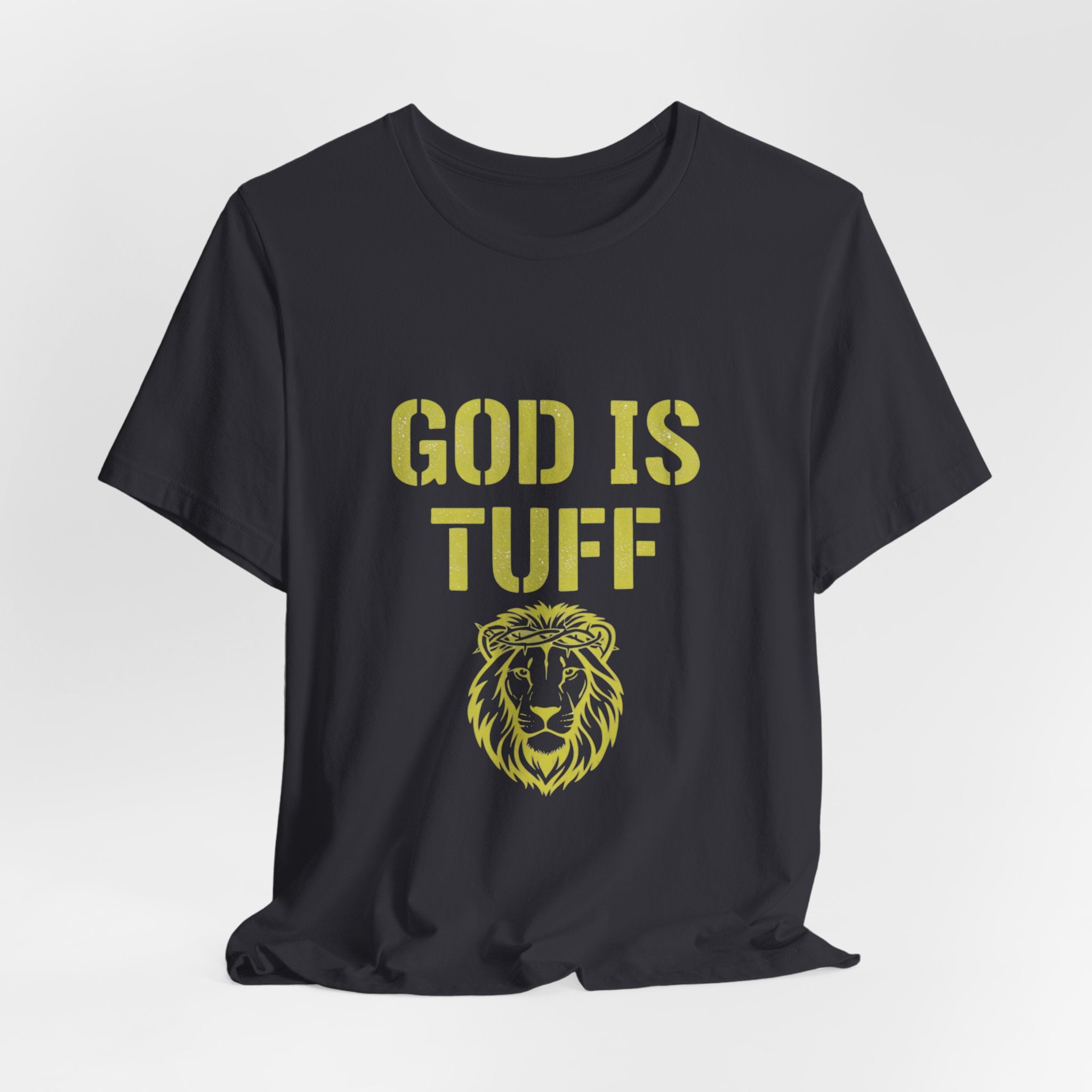 God Is Tuff- Faith-Inspired Unisex Tee, Motivational Shirt, Christian Apparel, Inspirational Gift, Scripture Tee