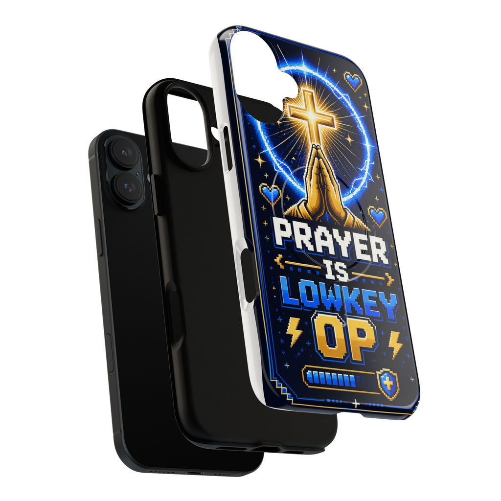 Prayer Is Lowkey OP MagSafe Tough Phone Case