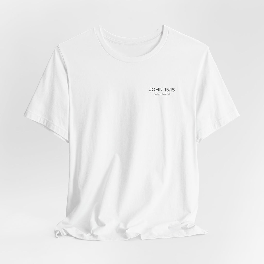I Have Called You Friend Shirt, John 15:15 Bible Verse T Shirt, Christian Friendship Tee, Scripture Faith Shirt