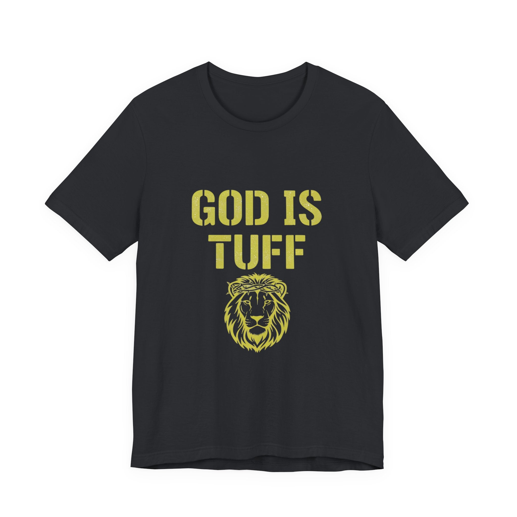 God Is Tuff- Faith-Inspired Unisex Tee, Motivational Shirt, Christian Apparel, Inspirational Gift, Scripture Tee