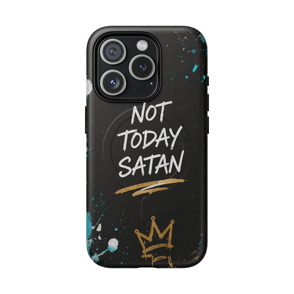 Not Today Satan Christian Phone Case