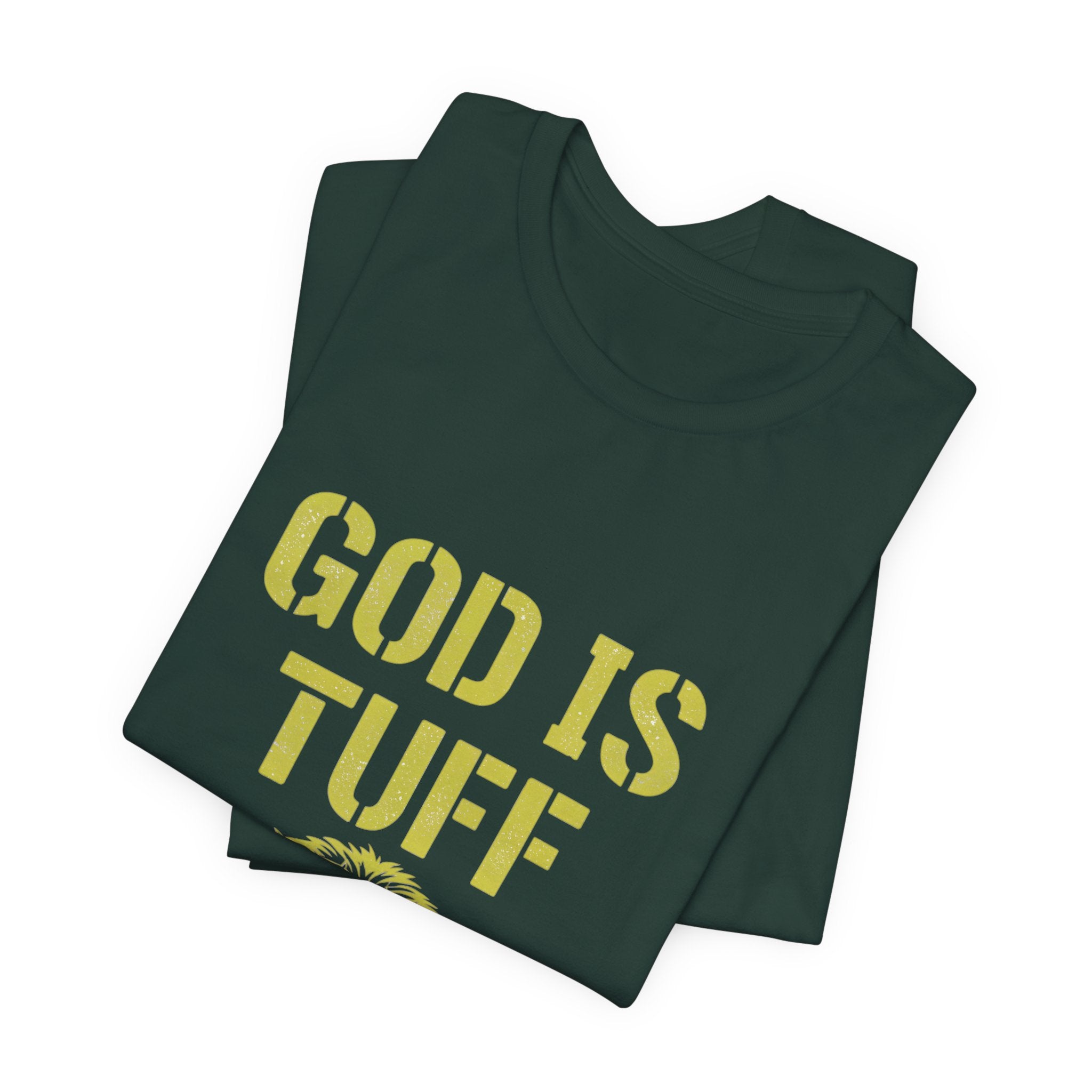 God Is Tuff- Faith-Inspired Unisex Tee, Motivational Shirt, Christian Apparel, Inspirational Gift, Scripture Tee