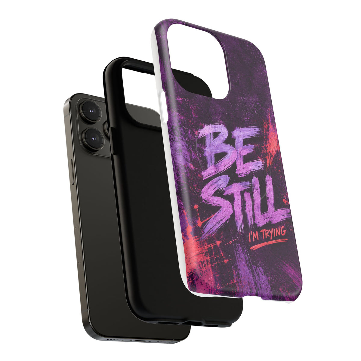 Be Still, I'm Trying Christian Tough Magnetic Phone Case