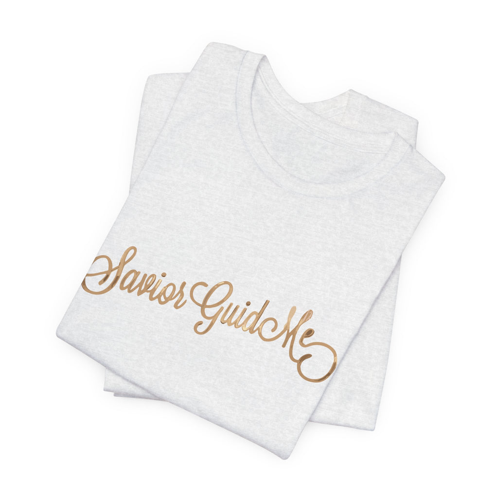 Savior Guide Me Christian Shirt, Gold Script Faith Tee, Christian Streetwear Top, Inspirational Jesus Gift