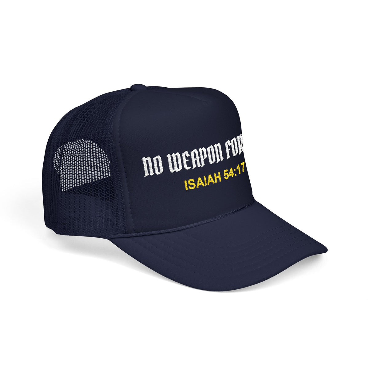 NO WEAPON FORMED Christian Foam Trucker Hat