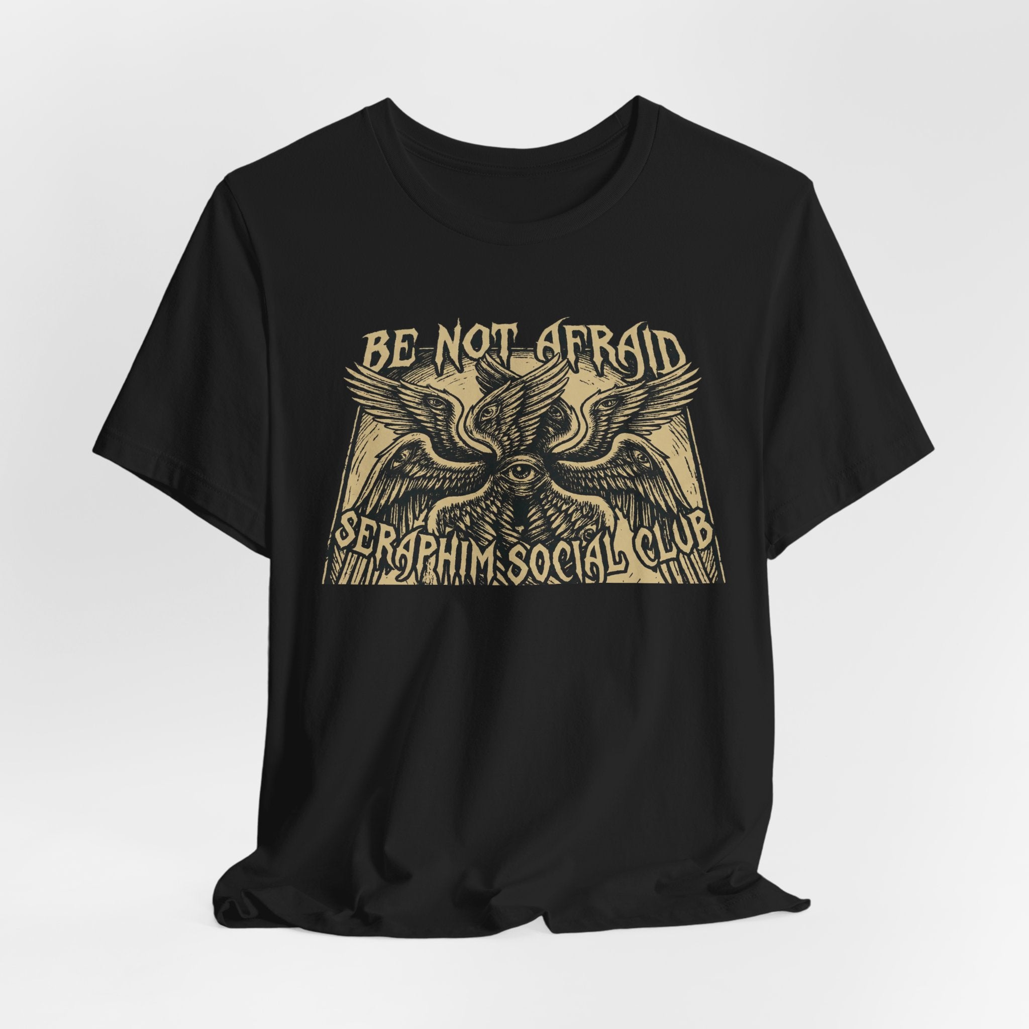 Be Not Afraid Seraphim Social Club T-Shirt | Angelic Seraphim Illustration