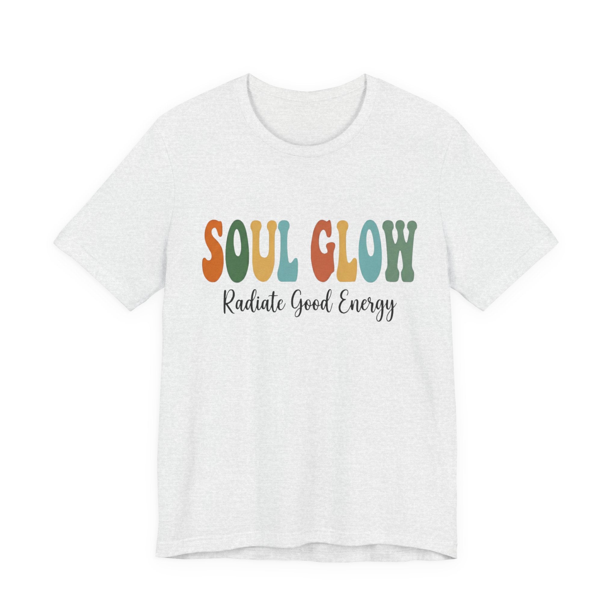Soul Glow Shirt, Radiate Good Energy Tee, Retro Groovy Graphic T Shirt, Inspirational Quote Shirt, Positive Vibes Unisex Tee