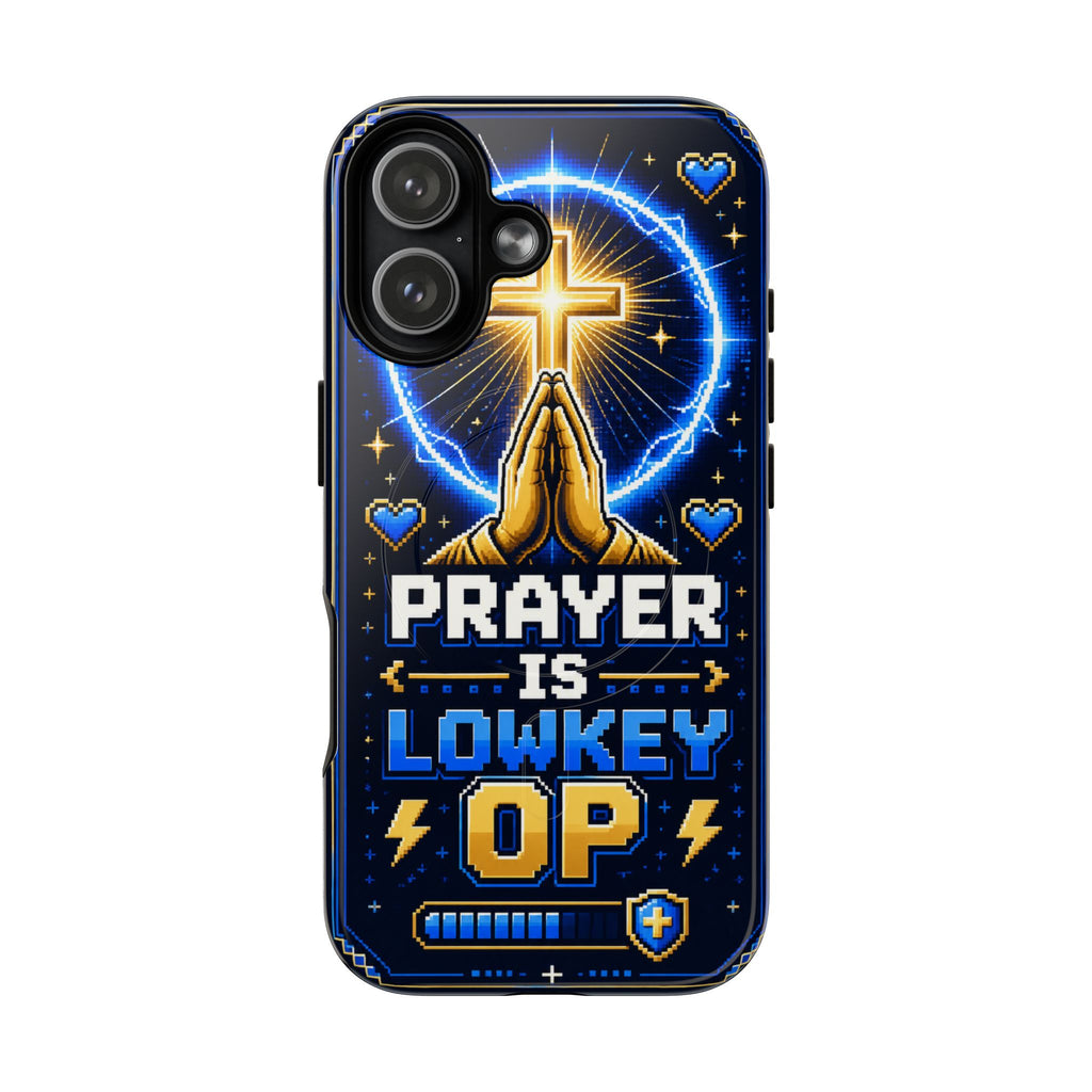 Prayer Is Lowkey OP MagSafe Tough Phone Case