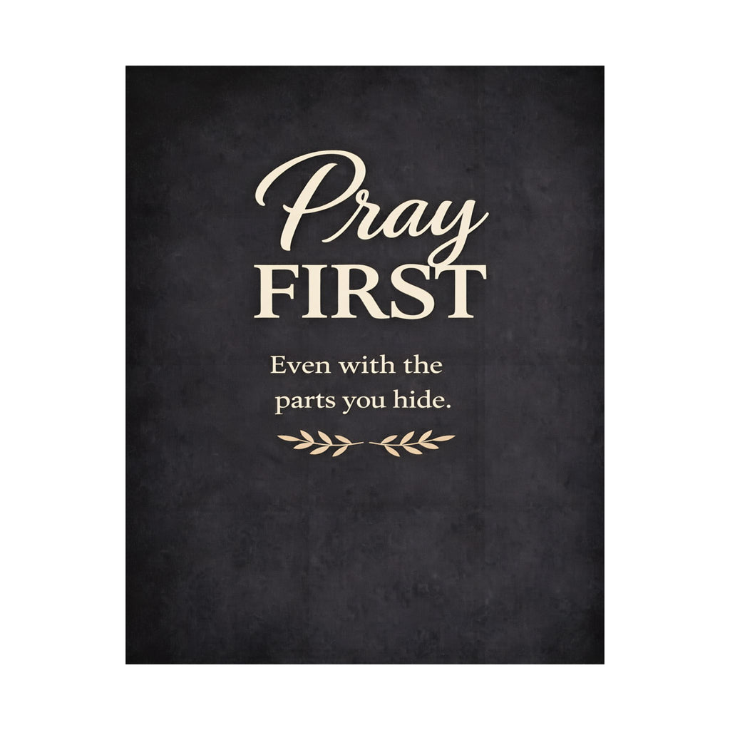 Pray First Poster | Matte Vertical Inspirational Wall Art