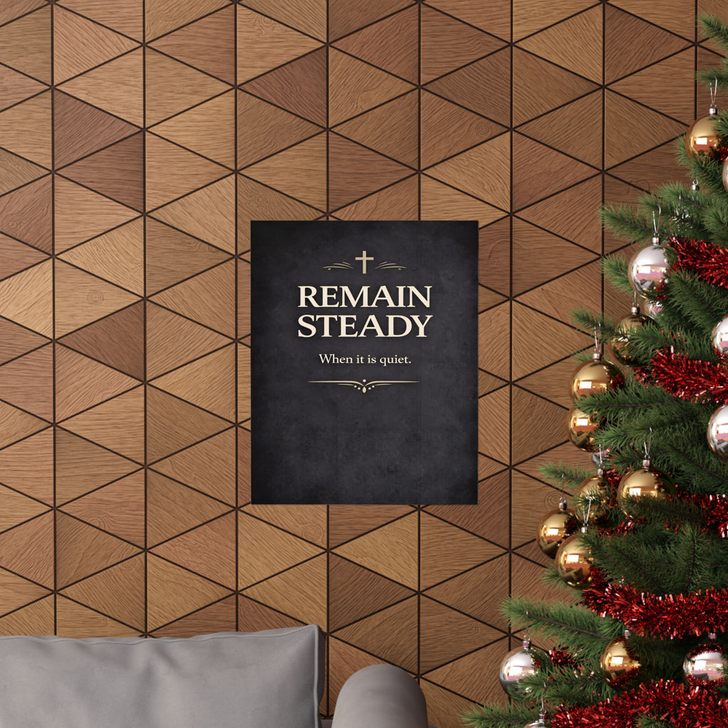 Remain Steady Christian Cross Poster | Matte Vertical Inspirational Poster