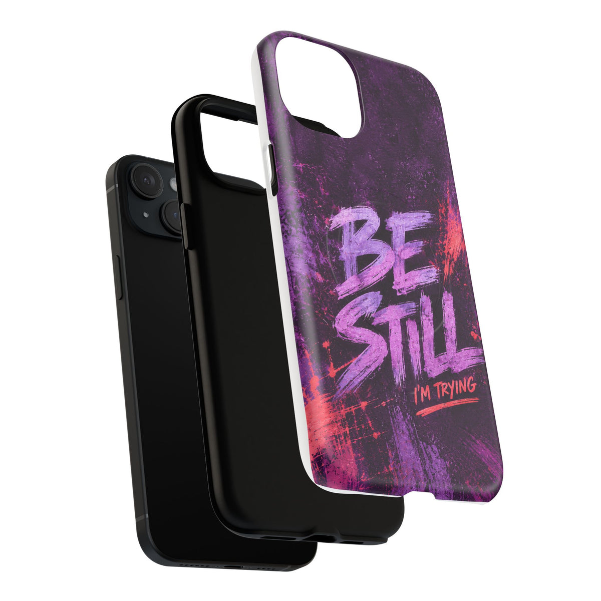 Be Still, I'm Trying Christian Tough Magnetic Phone Case
