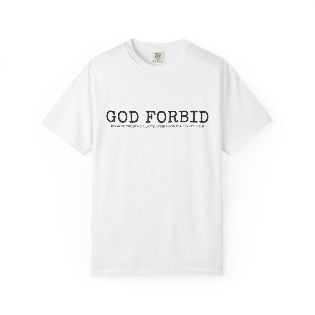 God Forbid phrase T-Shirt | Minimal Text Graphic Tee
