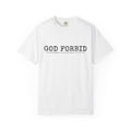God Forbid phrase T-Shirt | Minimal Text Graphic Tee
