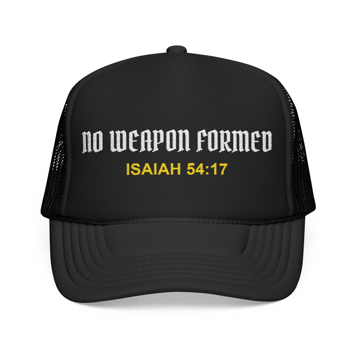 NO WEAPON FORMED Christian Foam Trucker Hat