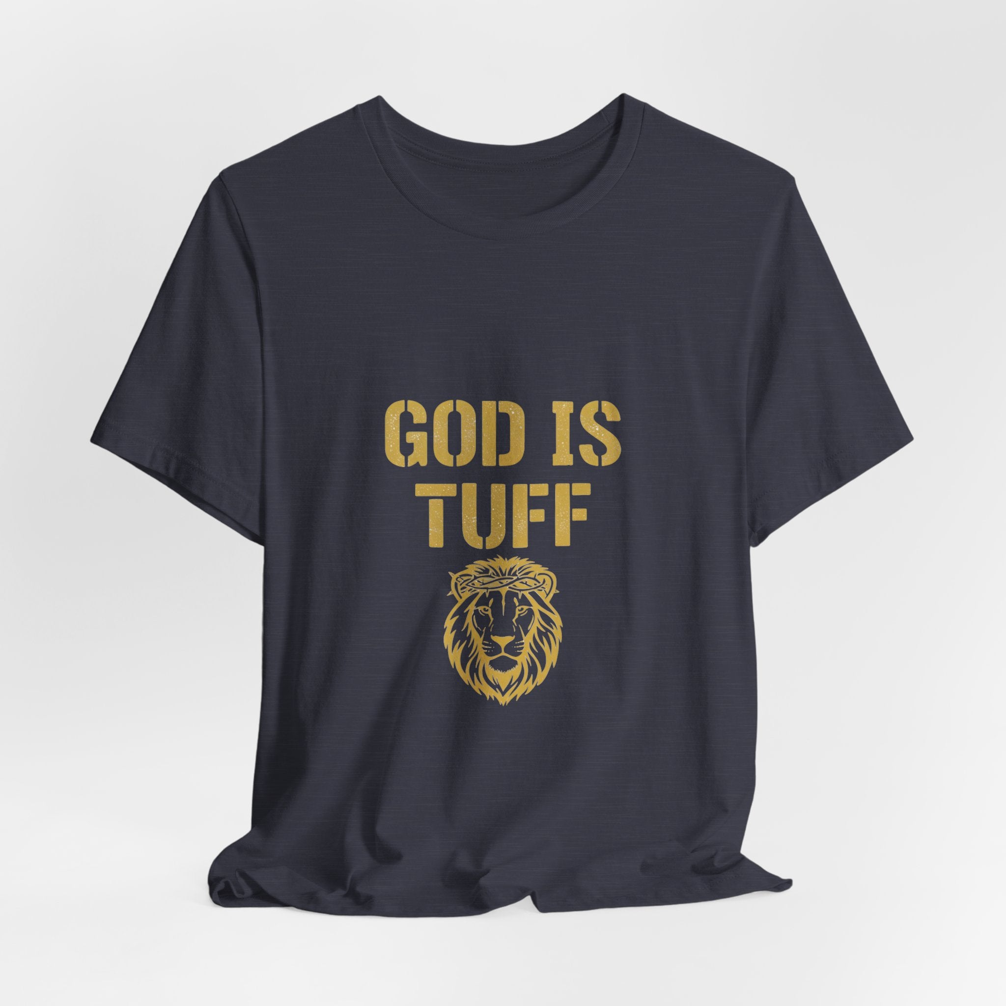 God Is Tuff Unisex Tee, Inspirational Shirt, Christian Apparel, Motivational Top, Bible Verse Tee, Faith-Based Fashion
