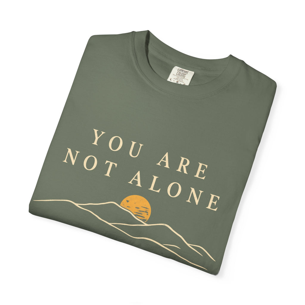 You Are Not Alone Christian T-Shirt
