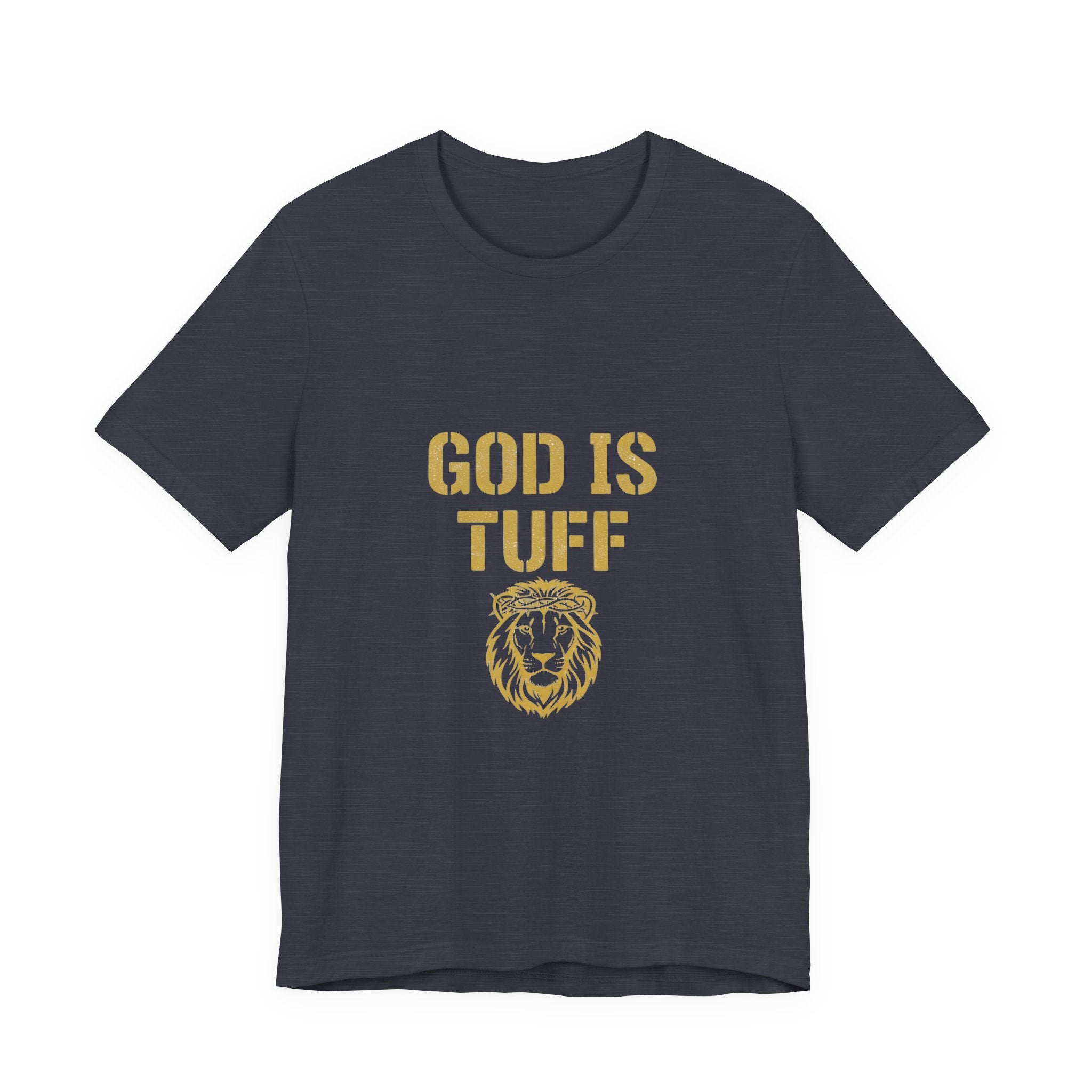 God Is Tuff Unisex Tee, Inspirational Shirt, Christian Apparel, Motivational Top, Bible Verse Tee, Faith-Based Fashion