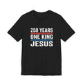 America 250 One King Jesus Shirt, 250 Years Christian T Shirt, Patriotic Faith Tee, Fourth of July Church Shirt, 1776 2026 Gift
