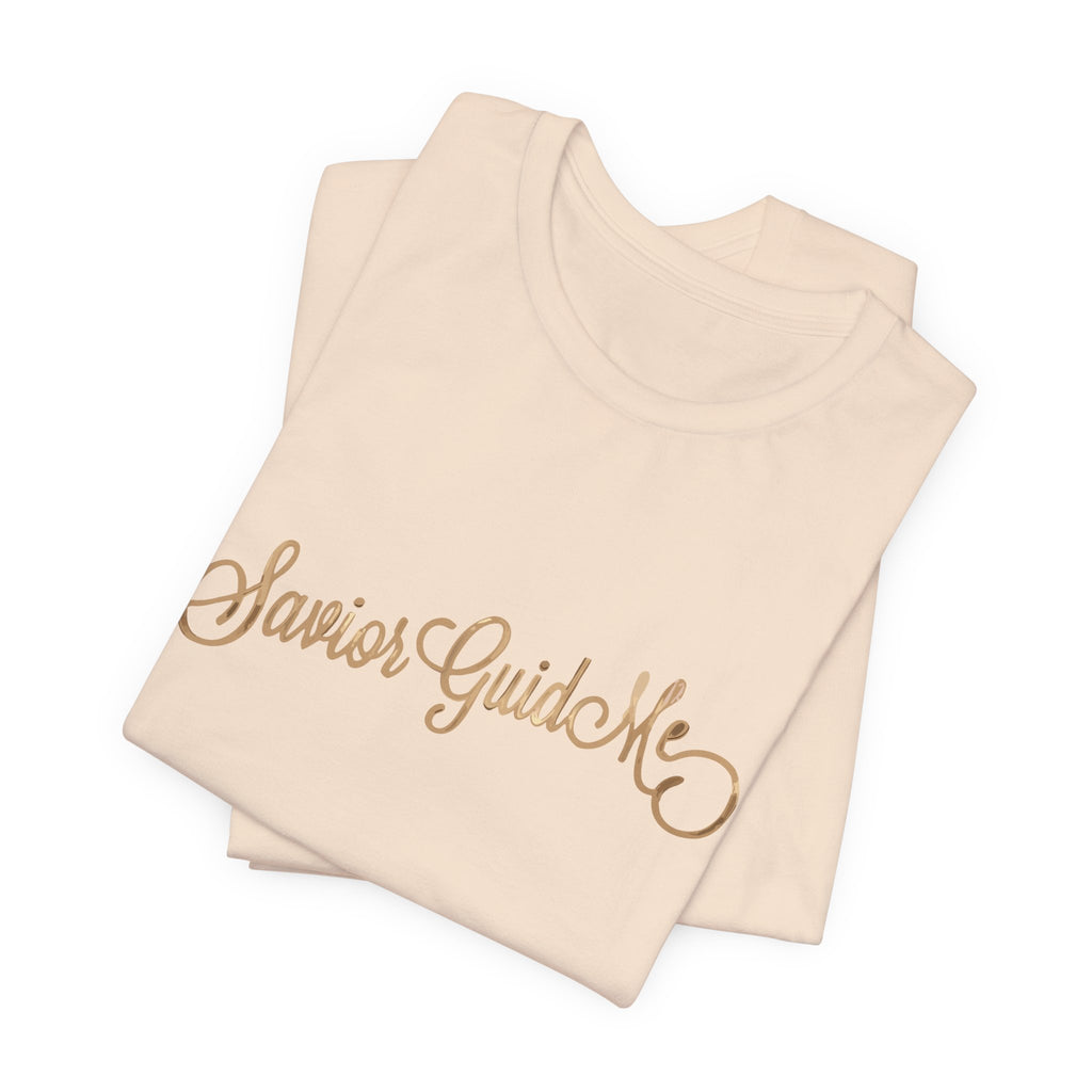 Savior Guide Me Christian Shirt, Gold Script Faith Tee, Christian Streetwear Top, Inspirational Jesus Gift