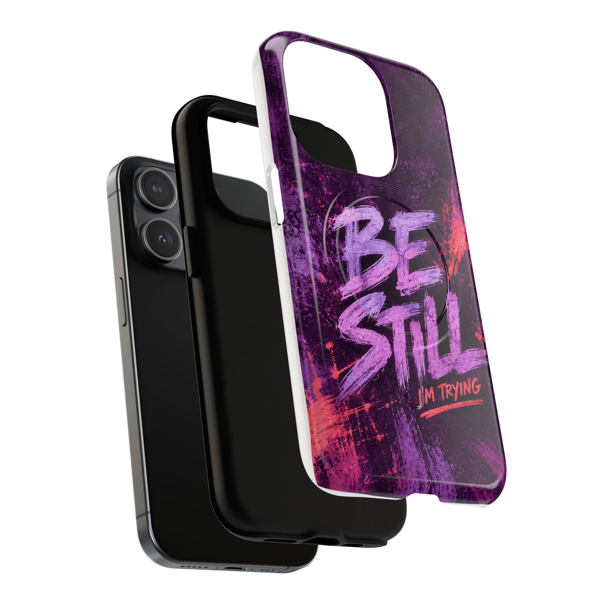 Be Still, I'm Trying Christian Tough Magnetic Phone Case