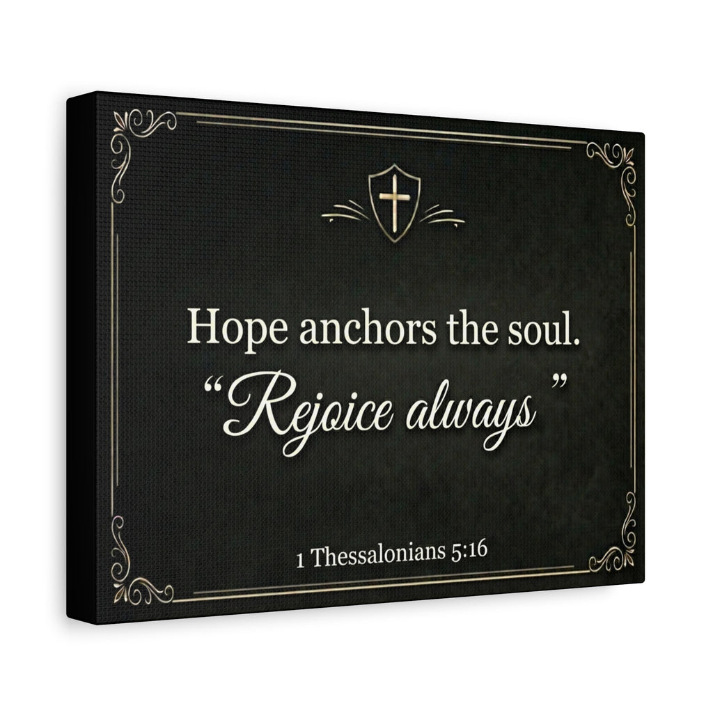 Hope Anchors the Soul Canvas Print, Rejoice Always Bible Verse Wall Art, 1 Thessalonians 5 16 Scripture Decor, Christian Gift
