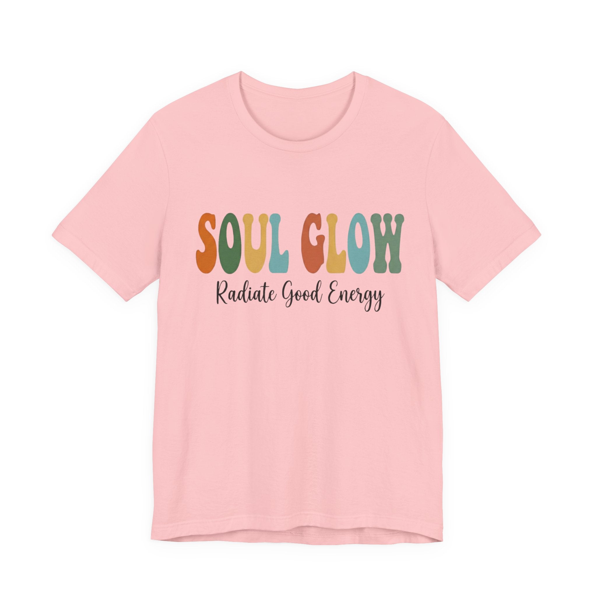 Soul Glow Shirt, Radiate Good Energy Tee, Retro Groovy Graphic T Shirt, Inspirational Quote Shirt, Positive Vibes Unisex Tee