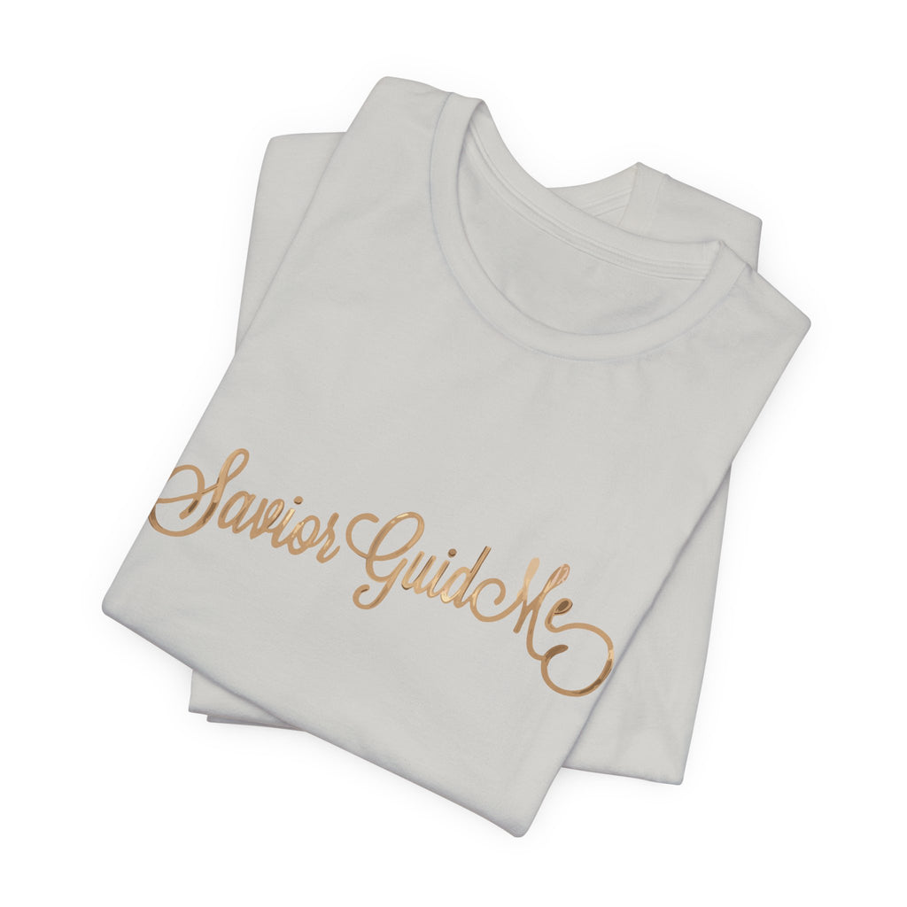 Savior Guide Me Christian Shirt, Gold Script Faith Tee, Christian Streetwear Top, Inspirational Jesus Gift