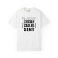 Chosen Called Sent | Christian Tee
