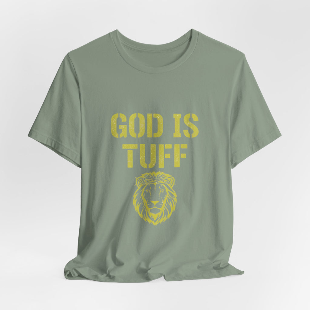 God Is Tuff- Faith-Inspired Unisex Tee, Motivational Shirt, Christian Apparel, Inspirational Gift, Scripture Tee
