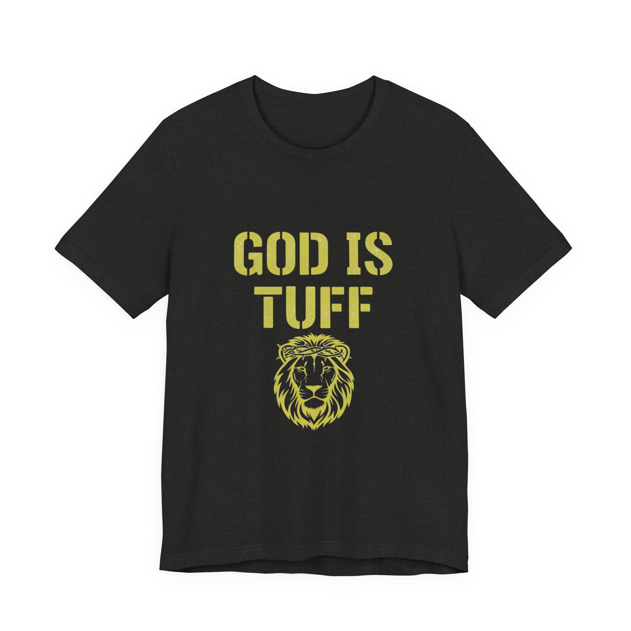 God Is Tuff- Faith-Inspired Unisex Tee, Motivational Shirt, Christian Apparel, Inspirational Gift, Scripture Tee