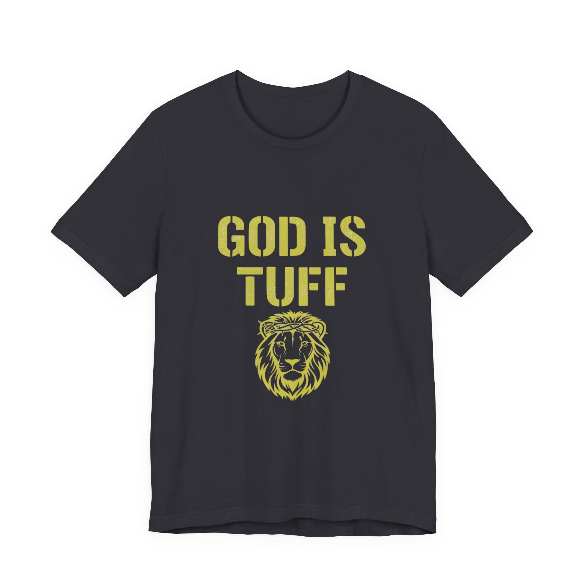 God Is Tuff- Faith-Inspired Unisex Tee, Motivational Shirt, Christian Apparel, Inspirational Gift, Scripture Tee