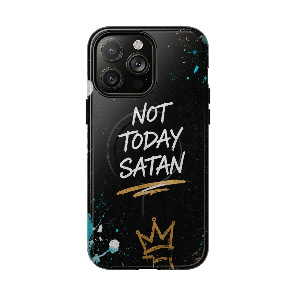Not Today Satan Christian Phone Case