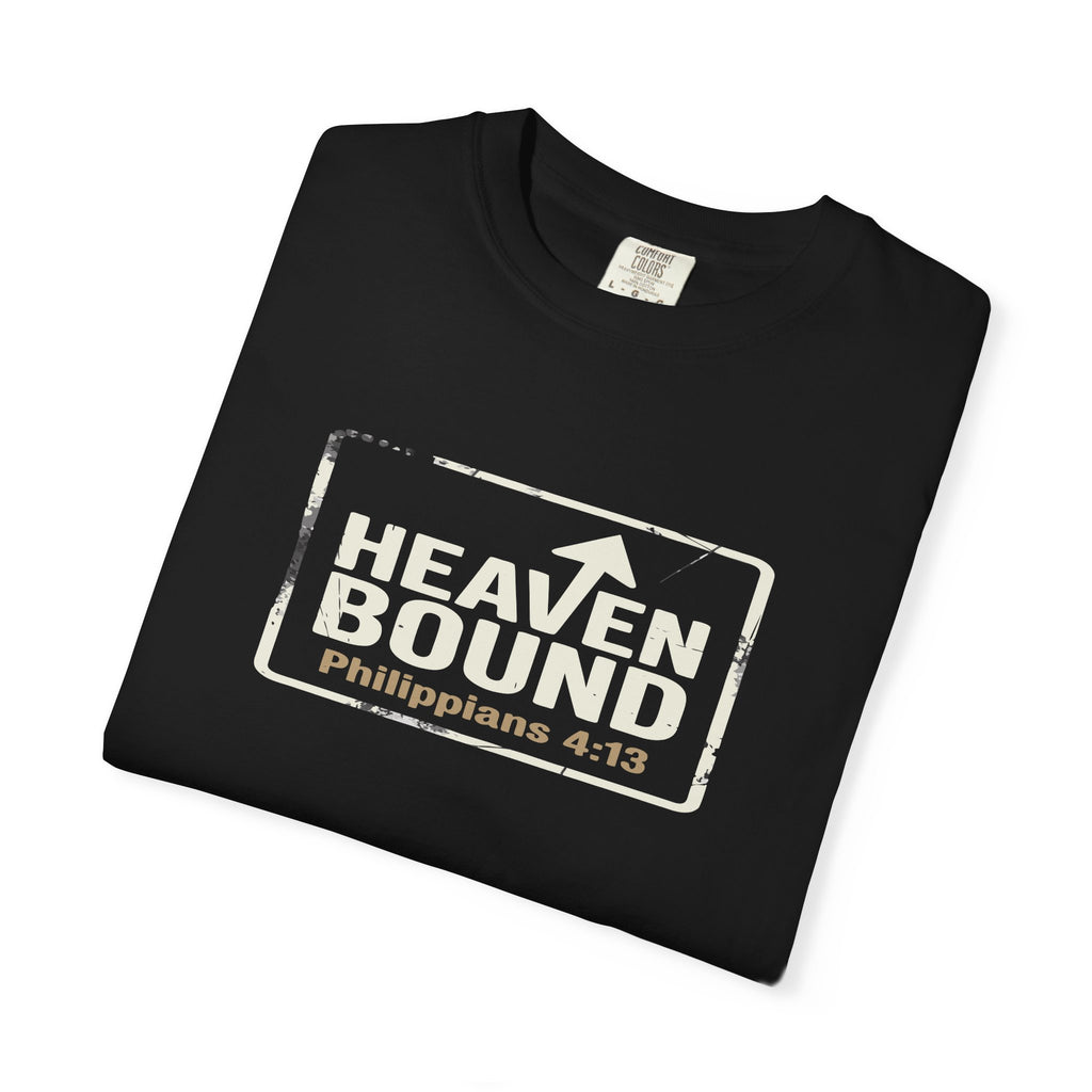 Heaven Bound Shirt, Philippians 4:13 T Shirt, Christian Scripture Tee, Garment Dyed Unisex Faith Shirt, Minimal Christian Gift