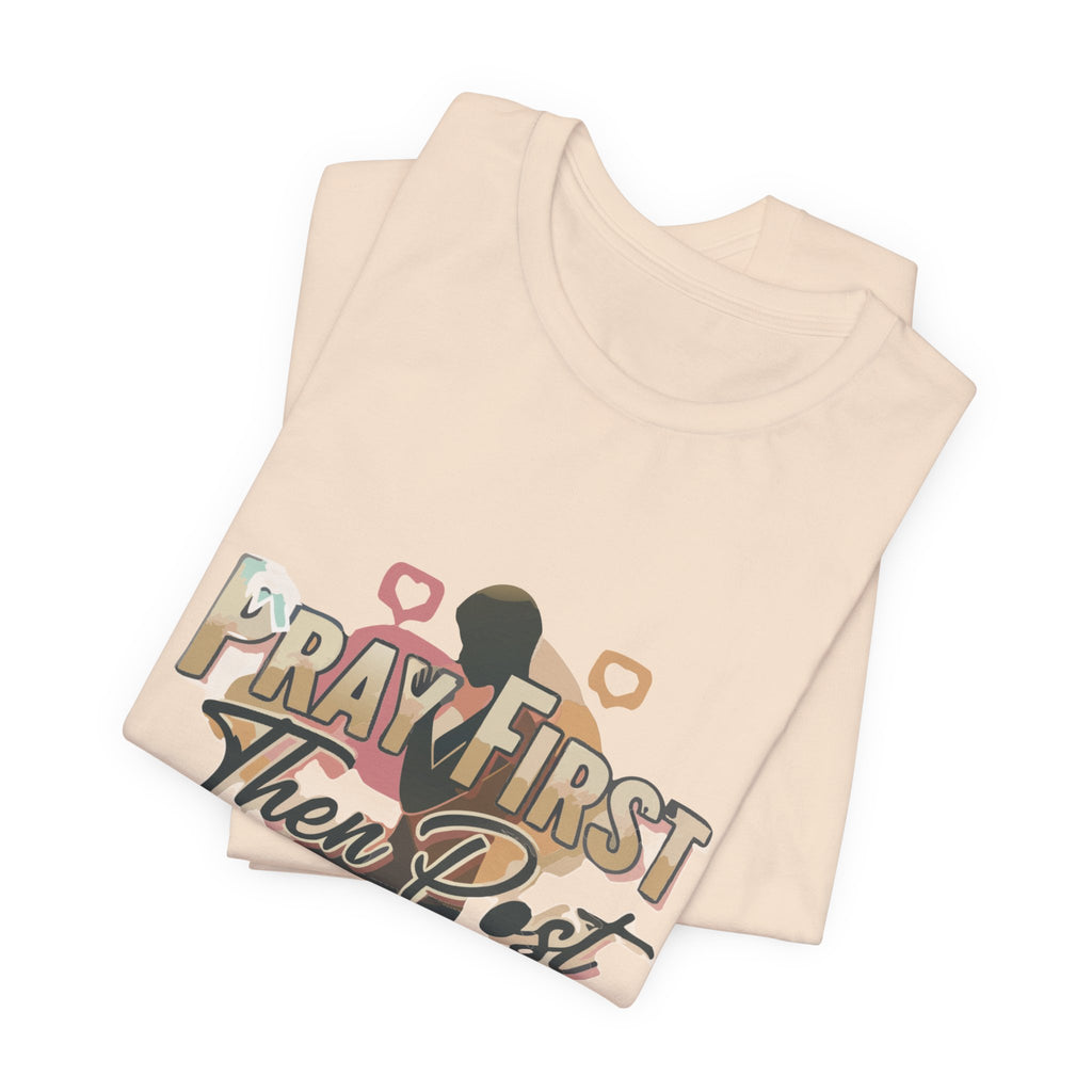 Pray First Then Post Shirt, Minimalist Christian Tee, Comfort Colors Faith Shirt, Digital Discipleship Gift, Modern Bible Verse Apparel
