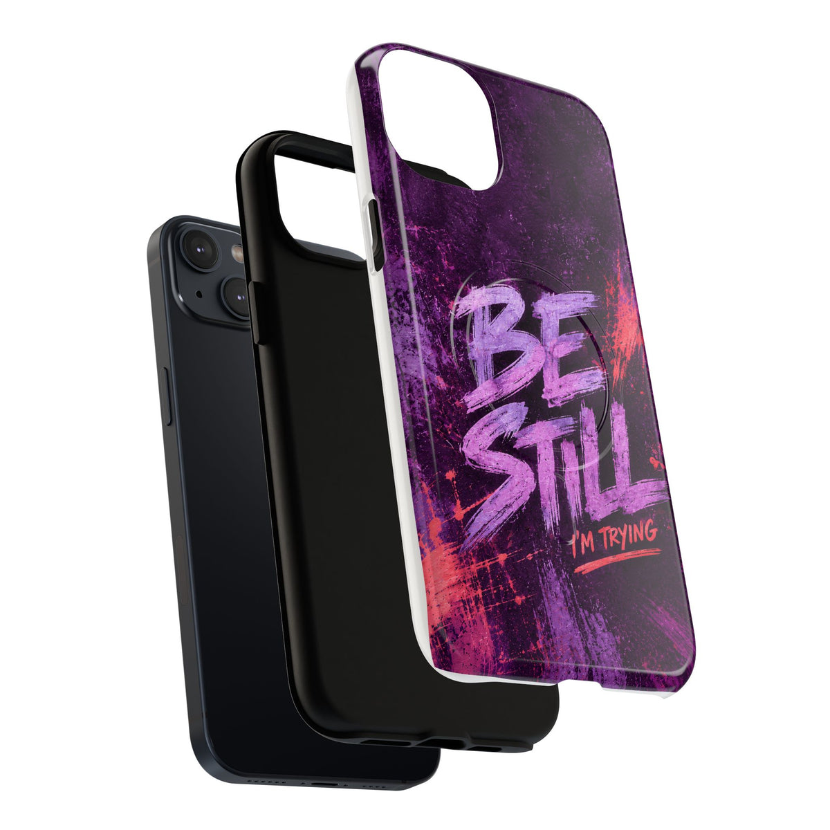 Be Still, I'm Trying Christian Tough Magnetic Phone Case
