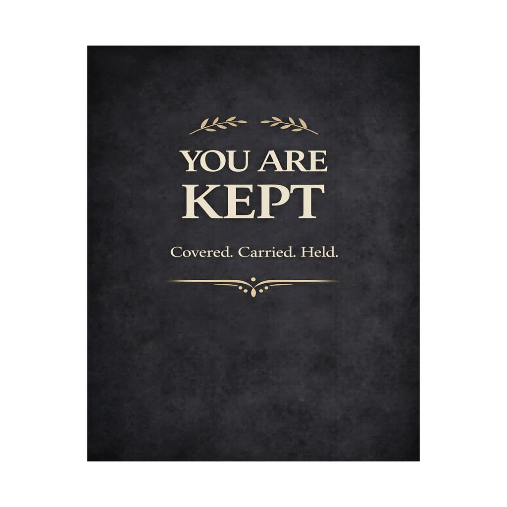 You Are Kept Poster | Matte Vertical Inspirational Wall Art