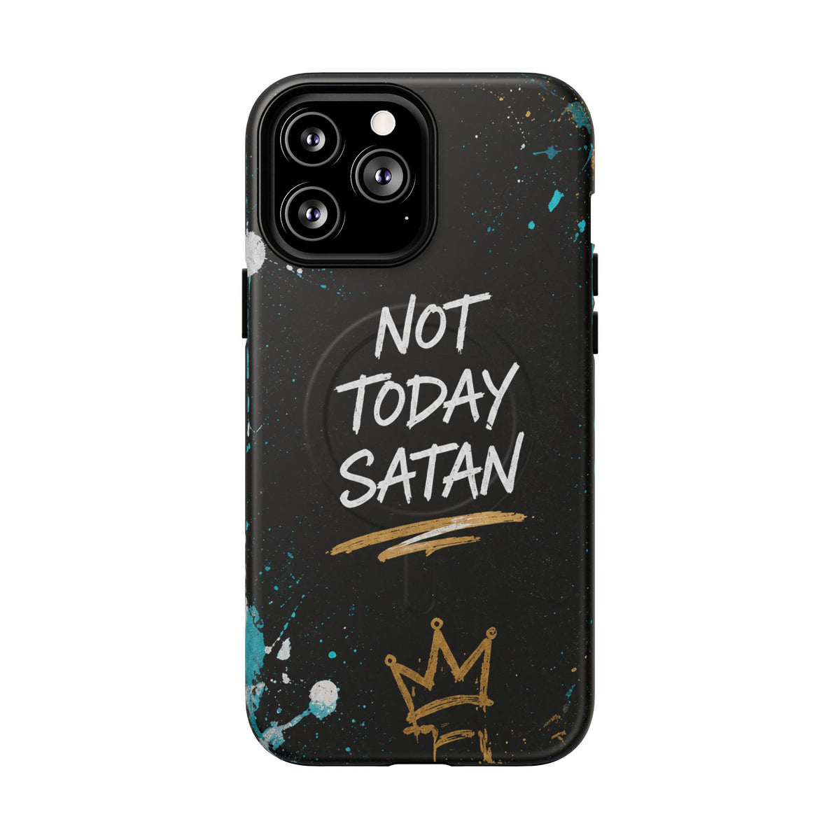 Not Today Satan Christian Phone Case