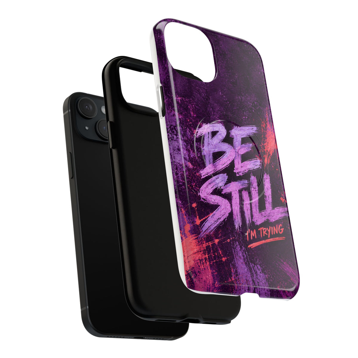 Be Still, I'm Trying Christian Tough Magnetic Phone Case
