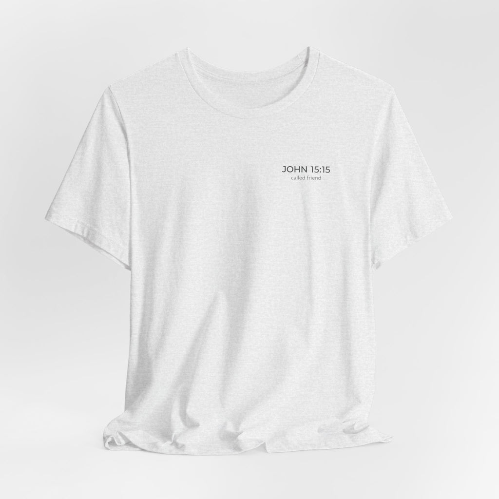 I Have Called You Friend Shirt, John 15:15 Bible Verse T Shirt, Christian Friendship Tee, Scripture Faith Shirt
