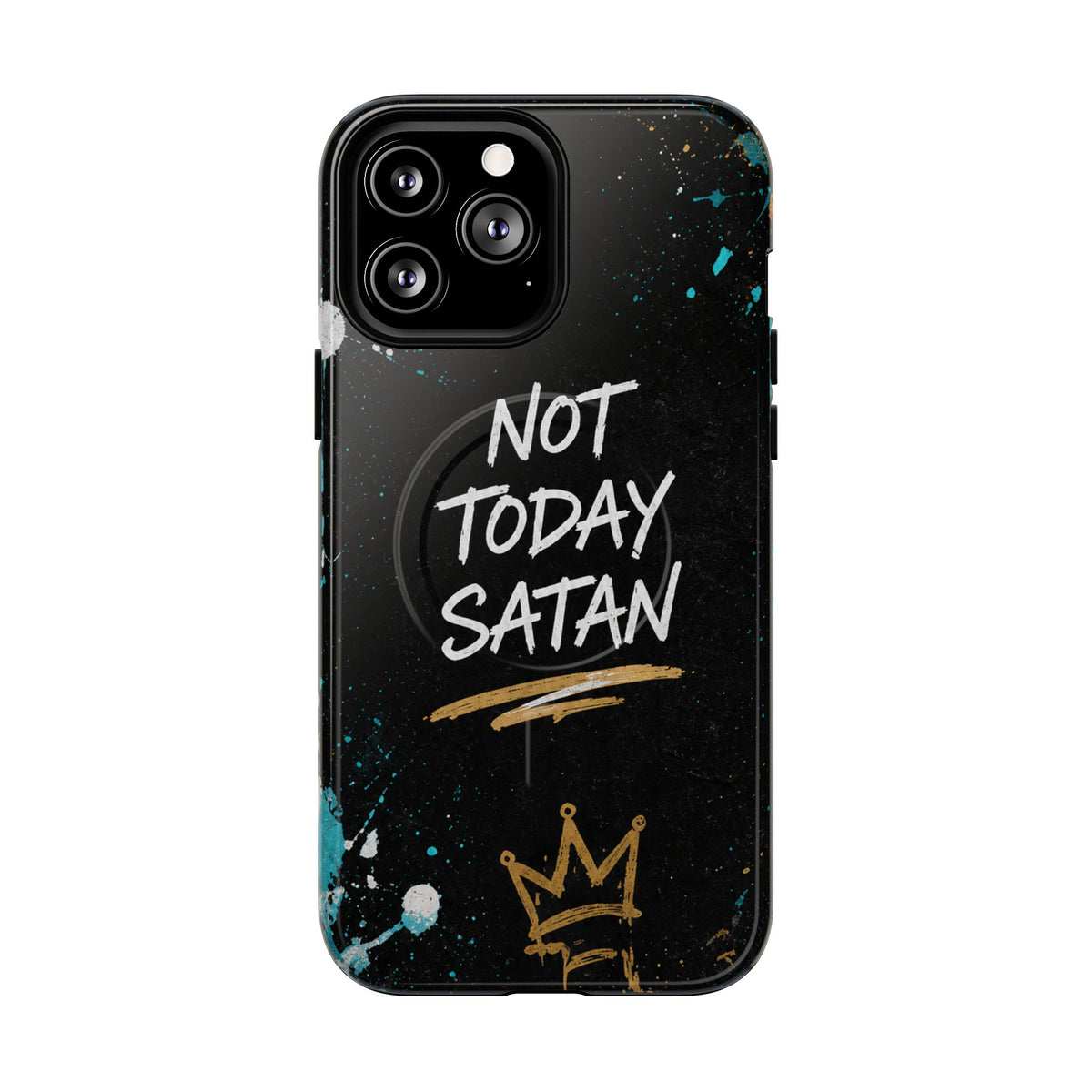 Not Today Satan Christian Phone Case