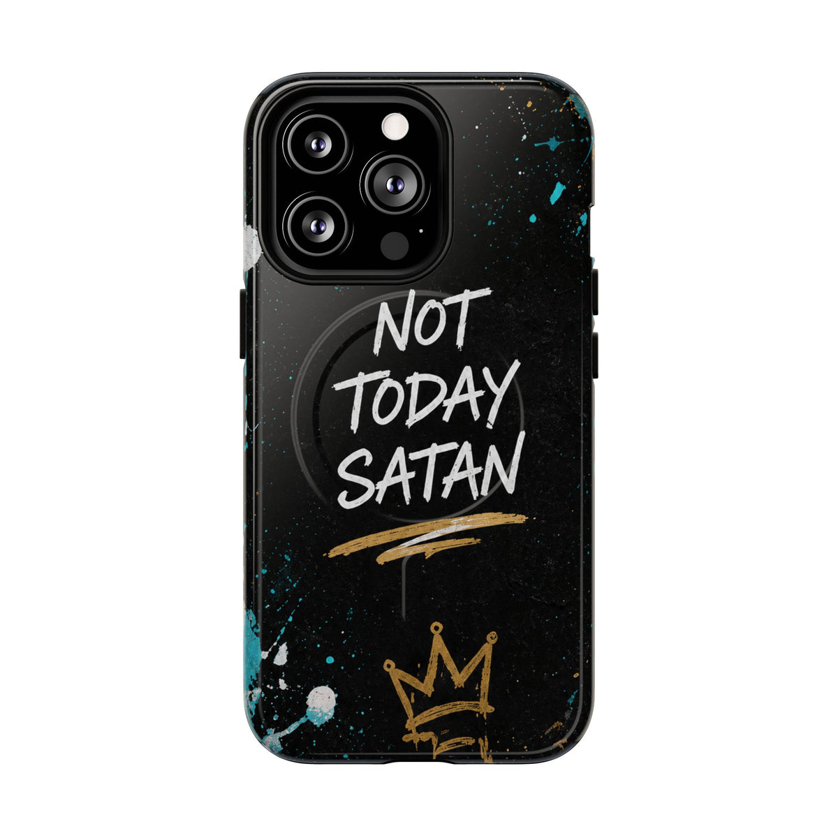 Not Today Satan Christian Phone Case