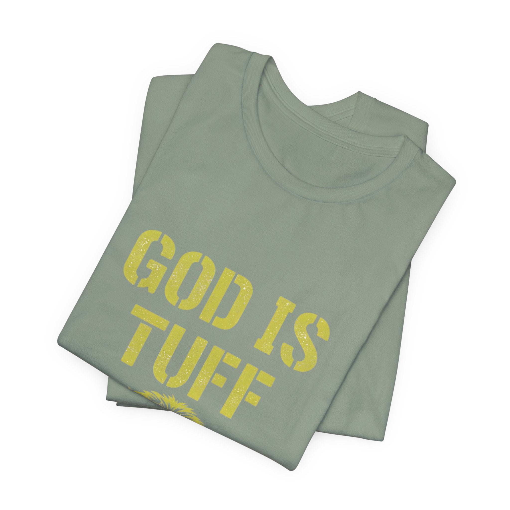 God Is Tuff- Faith-Inspired Unisex Tee, Motivational Shirt, Christian Apparel, Inspirational Gift, Scripture Tee