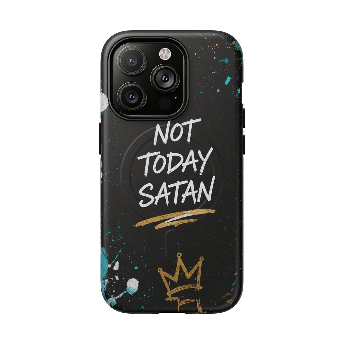 Not Today Satan Christian Phone Case