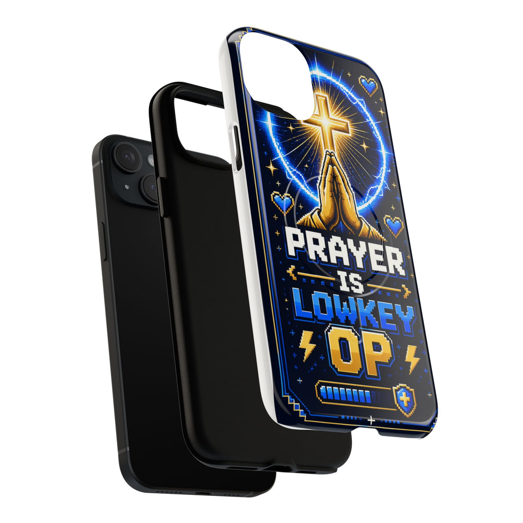 Prayer Is Lowkey OP MagSafe Tough Phone Case