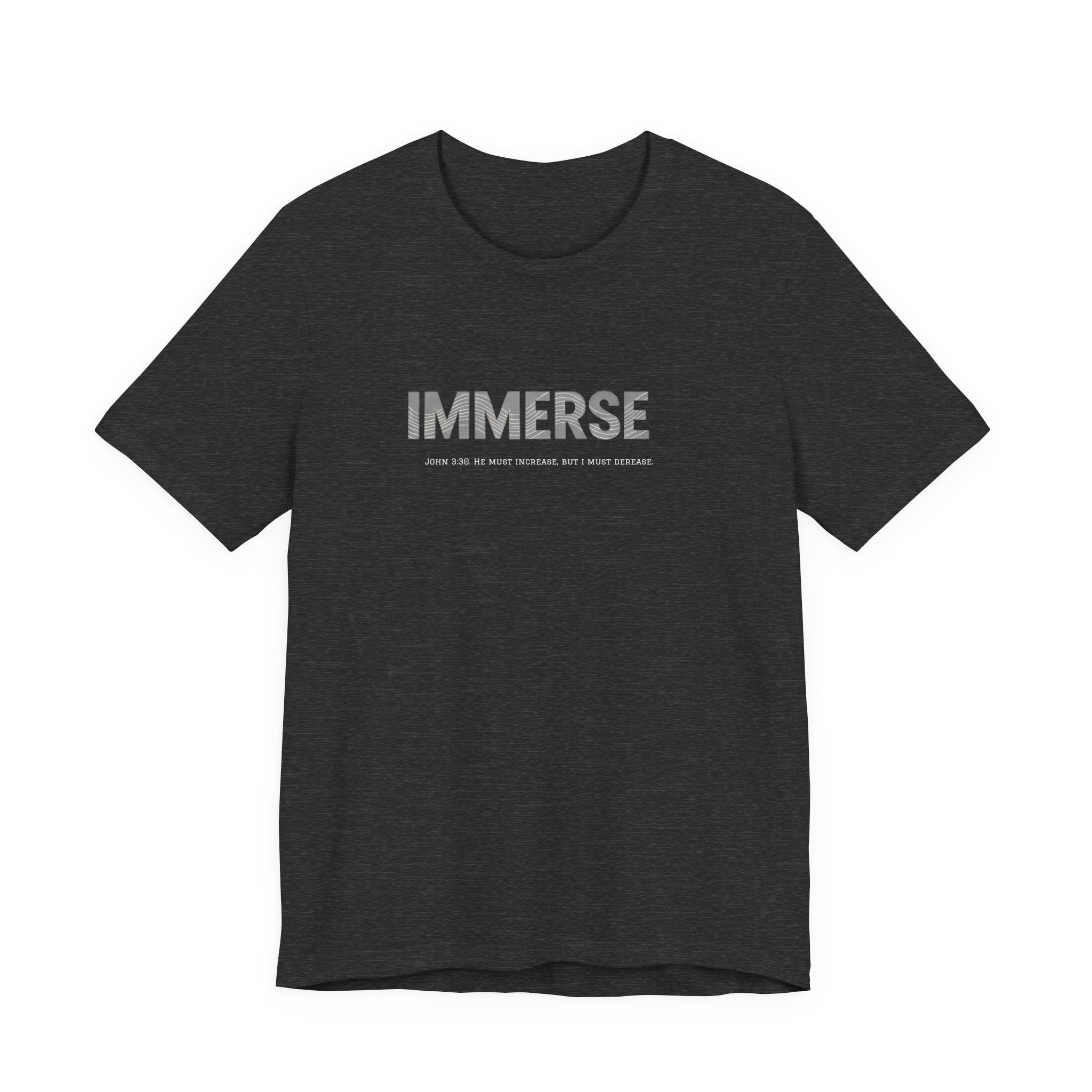 Immerse Christian T-Shirt, Streetwear Bible Verse Shirt, John 3:30 Faith Tee
