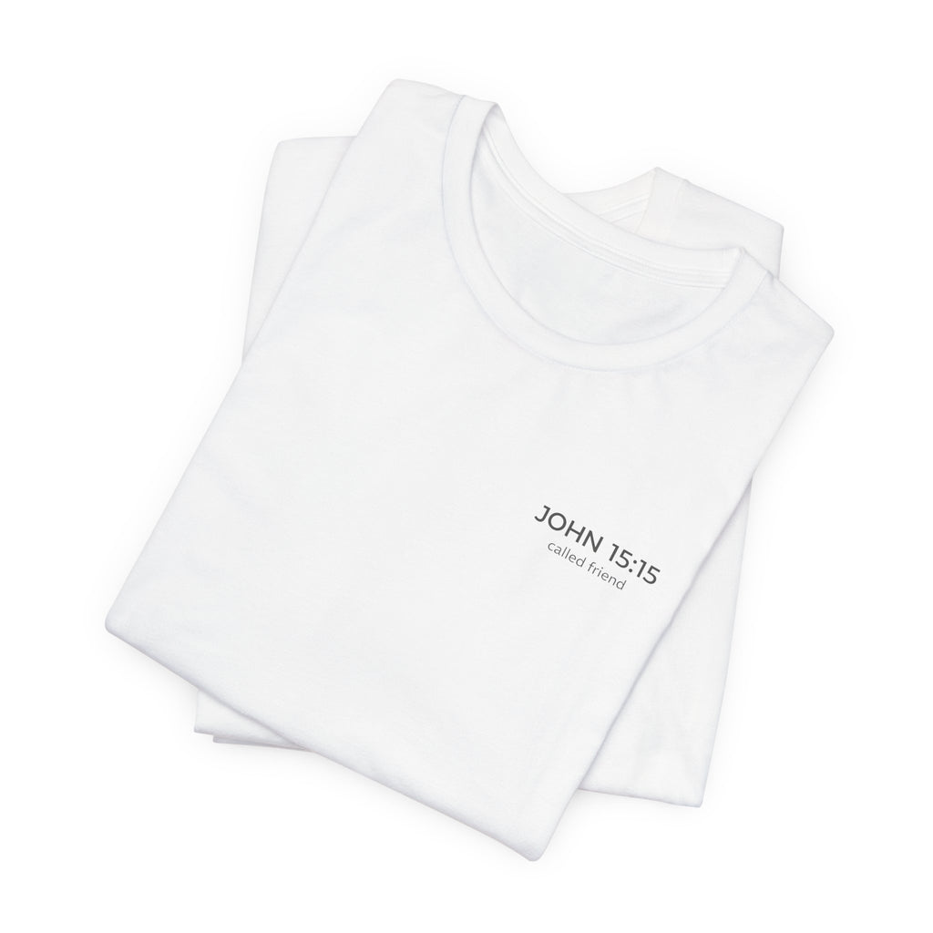 I Have Called You Friend Shirt, John 15:15 Bible Verse T Shirt, Christian Friendship Tee, Scripture Faith Shirt