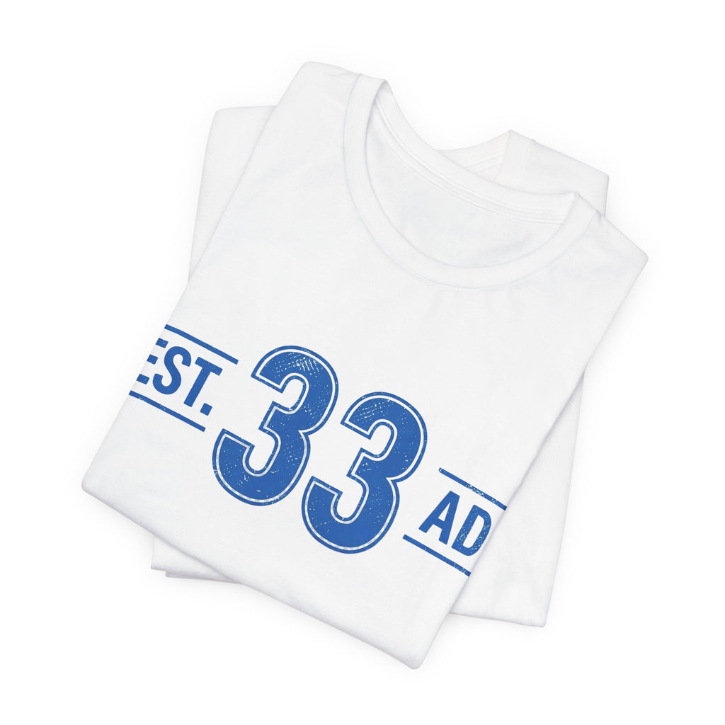Est 33 AD Christian T Shirt, Vintage Athletic Number Tee, Jesus Faith Graphic Shirt, Retro Collegiate Tee, Christian Gift for Him Her