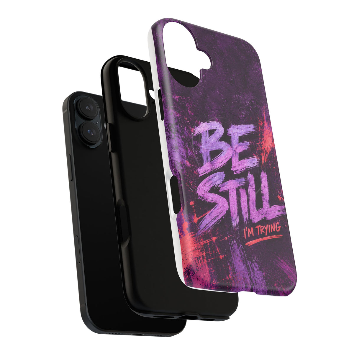 Be Still, I'm Trying Christian Tough Magnetic Phone Case